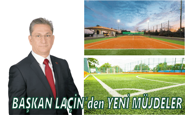 BAŞKAN LAÇİN’DEN MUĞLA’YA HALI SAHA VE TENİS KORTU MÜJDESİ