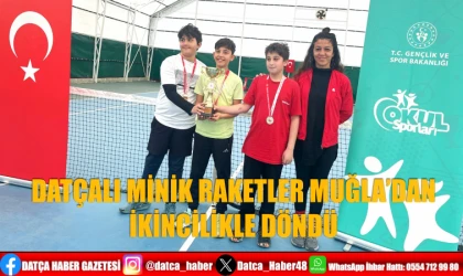 DATÇALI MİNİK RAKETLER MUĞLA’DAN İKİNCİLİKLE DÖNDÜ