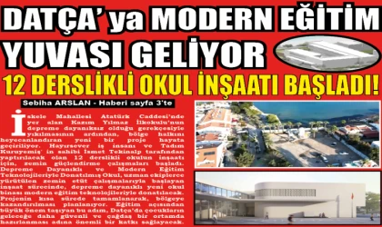 DATÇA’ ya MODERN EĞİTİM YUVASI GELİYOR (2)