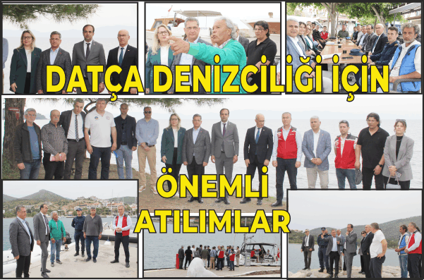 DATÇA’DA DENİZCİLİK İÇİN ÖNEMLİ ADIMLAR ATILIYOR!