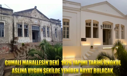 CUMALI MAHALLESİN’DEKİ 1926 YAPIMI TARİHİ İLKOKUL ASLINA UYGUN ŞEKİLDE YENİDEN HAYAT BULACAK
