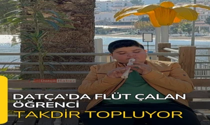 Datça’da Flüt Çalan Öğrenci Takdir Topluyor