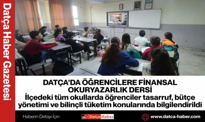 DATÇA’DA ÖĞRENCİLERE FİNANSAL OKURYAZARLIK DERSİ