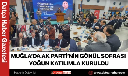 MUĞLA’DA AK PARTİ’NİN GÖNÜL SOFRASI YOĞUN KATILIMLA KURULDU
