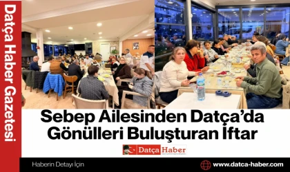 Sebep Ailesinden Datça’da Gönülleri Buluşturan İftar