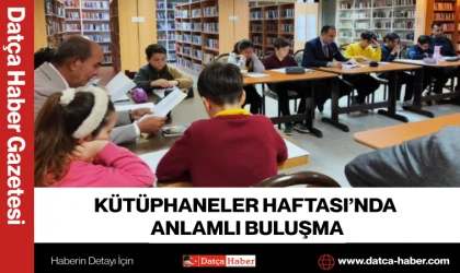 KÜTÜPHANELER HAFTASI’NDA ANLAMLI BULUŞMA