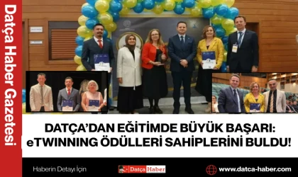 DATÇA’DAN EĞİTİMDE BÜYÜK BAŞARI: eTWINNING ÖDÜLLERİ SAHİPLERİNİ BULDU!