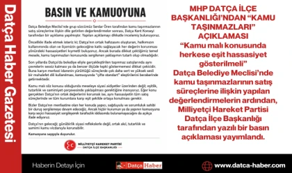 MHP DATÇA İLÇE BAŞKANLIĞI’NDAN “KAMU TAŞINMAZLARI” AÇIKLAMASI