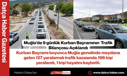 Muğla’da 9 günlük Kurban Bayramının Trafik Bilançosu Açıklandı