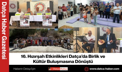 16. Hızırşah Etkinlikleri Datça’da Birlik ve Kültür Buluşmasına Dönüştü