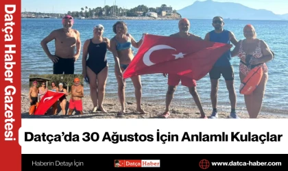 Datça’da 30 Ağustos İçin Anlamlı Kulaçlar