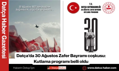 Datça’da 30 Ağustos Zafer Bayramı coşkusu: Kutlama programı belli oldu