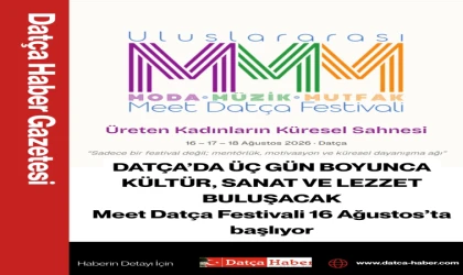 DATÇA’DA ÜÇ GÜN BOYUNCA KÜLTÜR, SANAT VE LEZZET BULUŞACAK