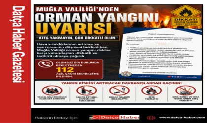 Muğla Valiliği’nden Orman Yangını Uyarısı: “Ateş Yakmayın, Çok Dikkatli Olun”