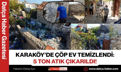 KARAKÖY’DE ÇÖP EV TEMİZLENDİ: 5 TON ATIK ÇIKARILDI!