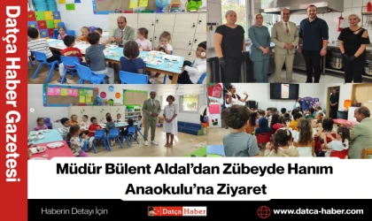 Müdür Bülent Aldal’dan Zübeyde Hanım Anaokulu’na Ziyaret
