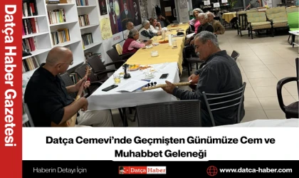 Datça Cemevi’nde Geçmişten Günümüze Cem ve Muhabbet Geleneği