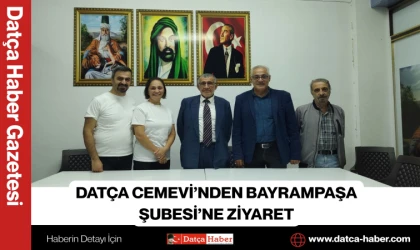 DATÇA CEMEVİ’NDEN BAYRAMPAŞA ŞUBESİ’NE ZİYARET