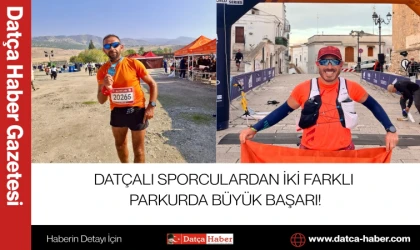 DATÇALI SPORCULARDAN İKİ FARKLI PARKURDA BÜYÜK BAŞARI!