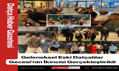 Geleneksel Eski Datçalılar Gecesi’nin İkincisi Gerçekleştirildi