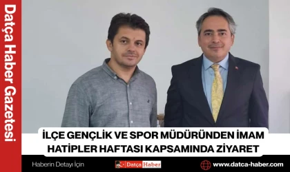 İLÇE GENÇLİK VE SPOR MÜDÜRÜNDEN İMAM HATİPLER HAFTASI KAPSAMINDA ZİYARET
