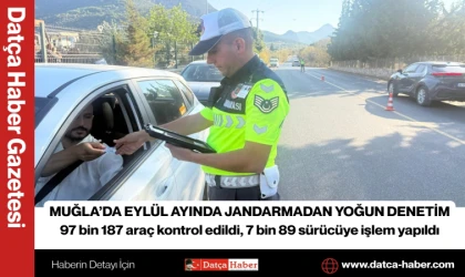 MUĞLA’DA EYLÜL AYINDA JANDARMADAN YOĞUN DENETİM