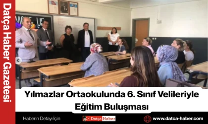 Yılmazlar Ortaokulunda 6. Sınıf Velileriyle Eğitim Buluşması