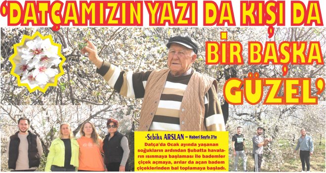 ‘'DATÇA'MIZIN YAZI DA KIŞI DA BİR BAŞKA GÜZEL''