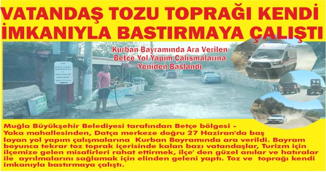 VA­TAN­DAŞ TOZU TOP­RA­ĞI KENDİ İMKA­NIY­LA BAS­TIR­MA­YA ÇA­LIŞ­TI