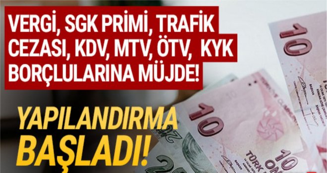 VERGİ VE SGK BORCU YA­PI­LAN­DIR­MA­LA­RI DEVAM EDİYORSON GÜN 31 ARA­LIK 2020